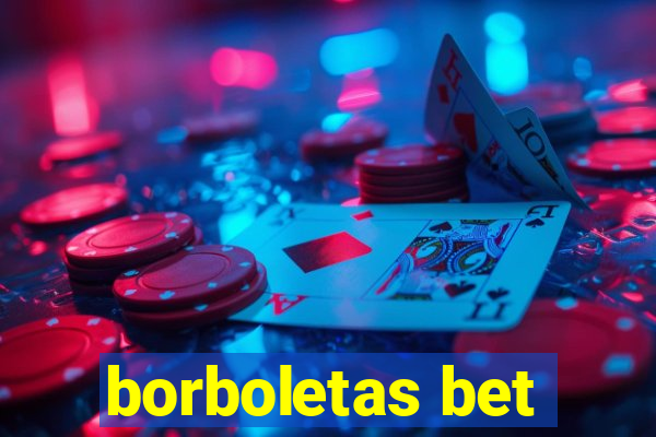 borboletas bet